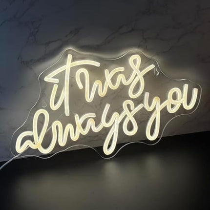 QiaoFei LED It Was Always You Neon Sign with Dimmer Switch Decor for Wedding,Engagement, Birthday Party, Wall Decor for Bedroom Living Room Bar and Gifts for Loved Ones(Warm white)