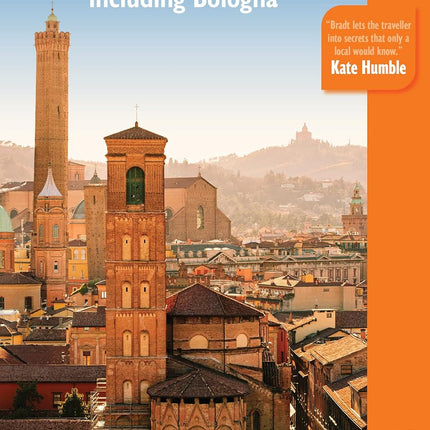Northern Italy: Emilia-Romagna: including Bologna, Ferrara, Modena, Parma, Ravenna and the Republic of San Marino (Bradt Travel Guides (Regional Guides))